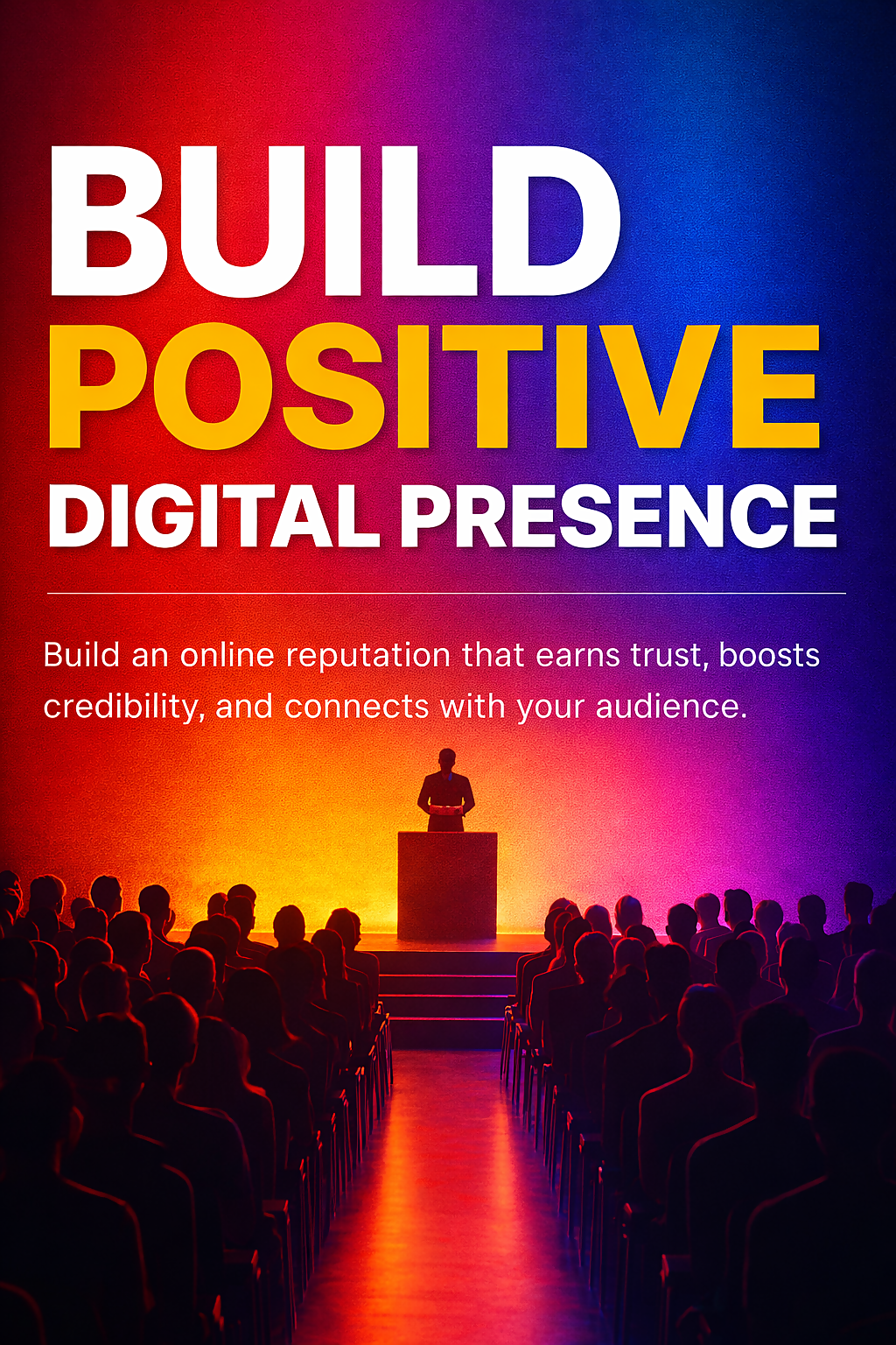 Build Positive Digital Presence