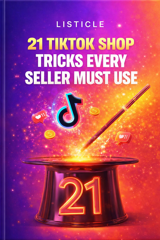 21 TikTok Shop Tricks Every Seller Must Use